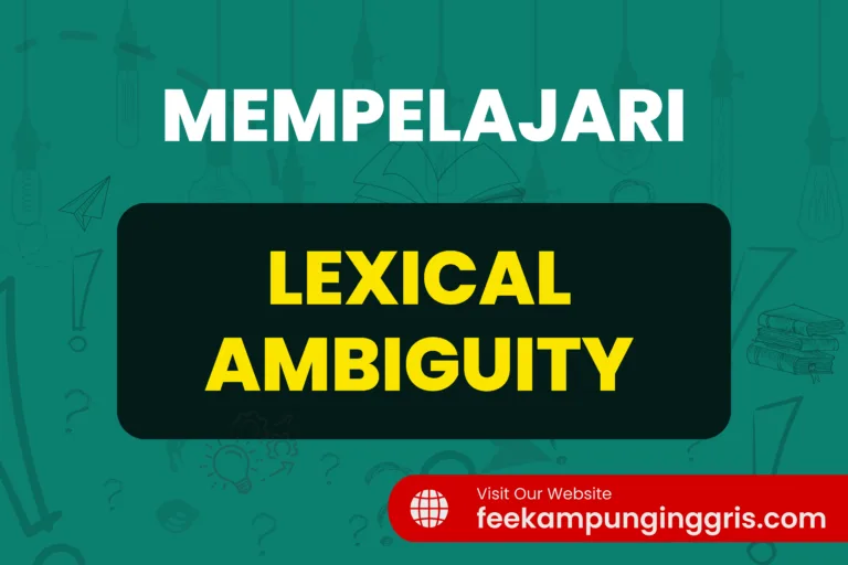 Artikel kali ini akan membahas tentang lexical ambiguity